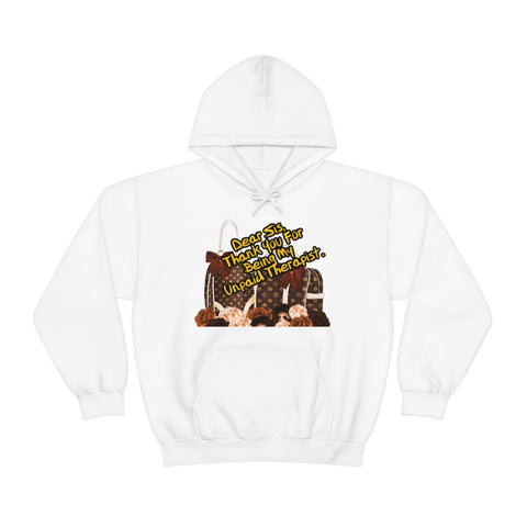 Hey Sis! Thank You For Being My Unpaid Therapist! Hooded Sweatshirt